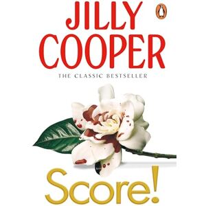 Cooper OBE, Jilly Score!: Don't miss the hilarious steamy romance from the Sunday Times bestselling author of Rivals: 6 (Rutshire Chronicles, 6) Cooper OBE, Jilly Score!: Don't miss the hilarious steamy romance from the Sunday Times bestselling author of Rivals: 6 (Rutshire Chronicles, 6)