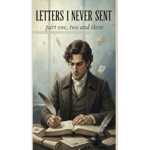 Ejaz, Asmaar Letters I Never Sent (Part 1, 2 and 3) Ejaz, Asmaar Letters I Never Sent (Part 1, 2 and 3)