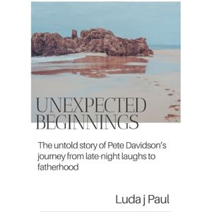 Paul, Luda J Unexpected Beginnings: The untold story of Pete Davidson’s journey from late-night laughs to fatherhood Paul, Luda J Unexpected Beginnings: The untold story of Pete Davidson’s journey from late-night laughs to fatherhood