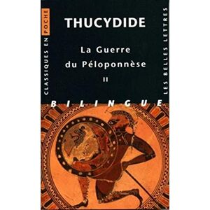 Thucydide, Guerre Du Peloponnese. Tome II: Livres III, IV, V: 96 (Classiques En Poche) Thucydide, Guerre Du Peloponnese. Tome II: Livres III, IV, V: 96 (Classiques En Poche)
