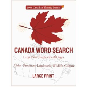 Publishing, AVJ World Tour Book #1: Canada Word Search Large Print Puzzles for All Ages: 100+ Canadian Themed Word Search Puzzles Featuring Cities, Provinces, ... & Culture Large Print Activity Book Publishing, AVJ World Tour Book #1: Canada Word Search Large Print Puzzles for All Ages: 100+ Canadian Themed Word Search Puzzles Featuring Cities, Provinces, ... & Culture Large Print Activity Book