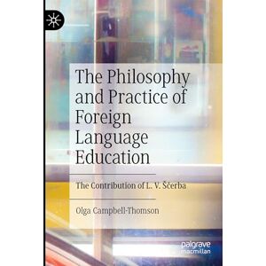 Thomson The Philosophy and Practice of Foreign Language Education: The Contribution of L. V. Ščerba Thomson The Philosophy and Practice of Foreign Language Education: The Contribution of L. V. Ščerba
