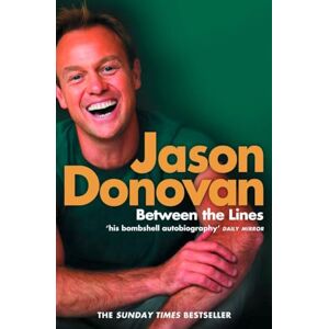Donovan, Jason Between the Lines: My Story Uncut Donovan, Jason Between the Lines: My Story Uncut