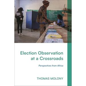 Philosophy Election Observation at a Crossroads: Perspectives from Africa Philosophy Election Observation at a Crossroads: Perspectives from Africa