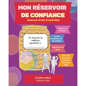 Jolivet, Caroline Mon réservoir de confiance: Le kit d'activités pour renforcer la confiance en soi Jolivet, Caroline Mon réservoir de confiance: Le kit d'activités pour renforcer la confiance en soi