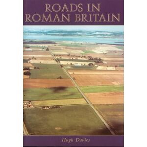 Davies, Hugh Roads in Roman Britain (Revealing History (Paperback)) Davies, Hugh Roads in Roman Britain (Revealing History (Paperback))