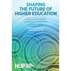Shaping the Future of Higher Education Shaping the Future of Higher Education