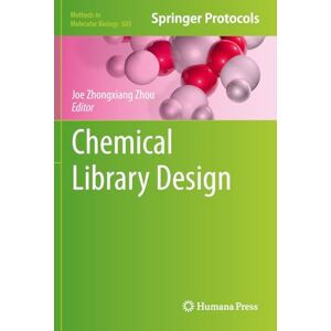 Humana Chemical Library Design (Methods in Molecular Biology Book 685) Humana Chemical Library Design (Methods in Molecular Biology Book 685)