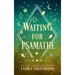 Greenwood, Laura Waiting For Psamathe: A Jinx Paranormal Dating Agency Story Greenwood, Laura Waiting For Psamathe: A Jinx Paranormal Dating Agency Story