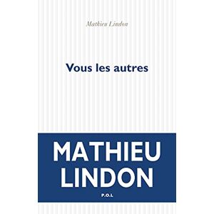 Lindon, Mathieu Vous les autres Lindon, Mathieu Vous les autres