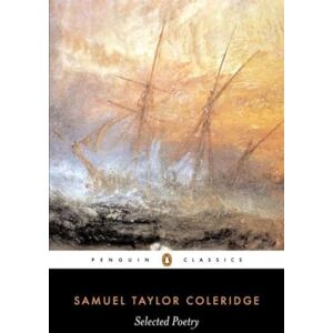 Coleridge, Samuel Selected Poetry (Penguin Classics) Coleridge, Samuel Selected Poetry (Penguin Classics)