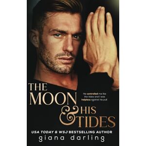 Darling, Giana The Moon & His Tides (Impossible Universe Trilogy) Darling, Giana The Moon & His Tides (Impossible Universe Trilogy)