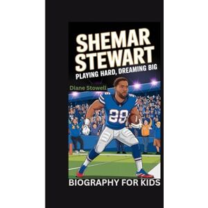 Stowell, Diane SHEMAR STEWART: Playing Hard, Dreaming Big- Biography for kids Stowell, Diane SHEMAR STEWART: Playing Hard, Dreaming Big- Biography for kids