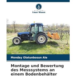 Ale, Monday Olatunbosun Montage und Bewertung des Messsystems an einem Bodenbehälter Ale, Monday Olatunbosun Montage und Bewertung des Messsystems an einem Bodenbehälter