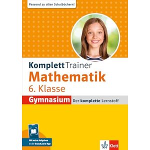 Klett KomplettTrainer Gymnasium Mathematik 6. Klasse: Der komplette Lernstoff mit Scan2Learn-App Klett KomplettTrainer Gymnasium Mathematik 6. Klasse: Der komplette Lernstoff mit Scan2Learn-App