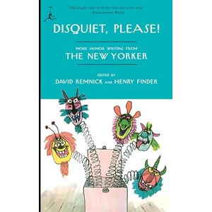 Disquiet, Please!: More Humor Writing from The New Yorker (Modern Library (Paperback)) Disquiet, Please!: More Humor Writing from The New Yorker (Modern Library (Paperback))