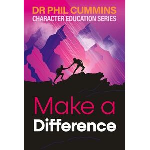 Cummins, Phil Make a Difference: Character Education Series: Book 4 Cummins, Phil Make a Difference: Character Education Series: Book 4