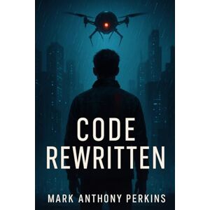 Perkins, Mark Anthony Code Rewritten Perkins, Mark Anthony Code Rewritten