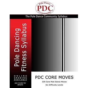 Remmer, Mr Sid PDC Core Moves: Pole Dancing Fitness Syllabus. Colour Version Remmer, Mr Sid PDC Core Moves: Pole Dancing Fitness Syllabus. Colour Version