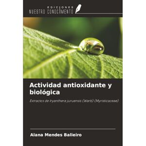 Mendes Balieiro, Alana Actividad antioxidante y biológica: Extractos de Iryanthera juruensis (Warb) (Myristicaceae) Mendes Balieiro, Alana Actividad antioxidante y biológica: Extractos de Iryanthera juruensis (Warb) (Myristicaceae)
