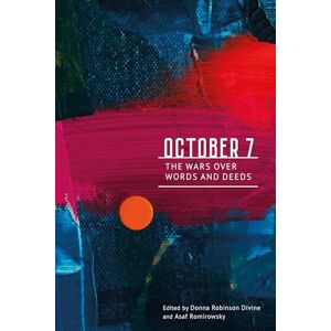 October 7: The Wars Over Words and Deeds October 7: The Wars Over Words and Deeds