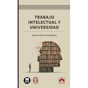 Alvarez Rodríguez, Ignacio Trabajo intelectual y universidad (biblioteca juridica de bolsillo) Alvarez Rodríguez, Ignacio Trabajo intelectual y universidad (biblioteca juridica de bolsillo)