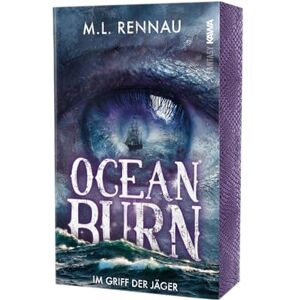 Rennau, M. L. Oceanburn Im Griff der Jäger: Ein mitreißender Fantasyroman über dunkle Wasser, uralte Feinde und eine gefährliche Begierde Mit wunderschönem limitierten Farbschnitt Rennau, M. L. Oceanburn Im Griff der Jäger: Ein mitreißender Fantasyroman über dunkle Wasser, uralte Feinde und eine gefährliche Begierde Mit wunderschönem limitierten Farbschnitt