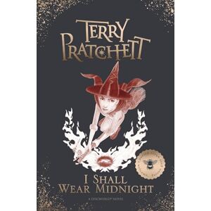 Terry Pratchett I Shall Wear Midnight: Gift Edition: 38 (Discworld Novels, 38) Terry Pratchett I Shall Wear Midnight: Gift Edition: 38 (Discworld Novels, 38)