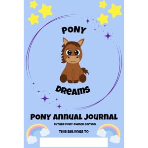 Backstrom, Mrs Samantha My Pony Annual Journal: Pony Dreams SW Backstrom, Mrs Samantha My Pony Annual Journal: Pony Dreams SW