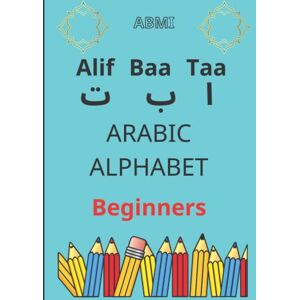 Qaalin Alif Baa Taa Arabic Alphabet Beginners: Arabic Letters Tracing Workbook for Kid and Adults Qaalin Alif Baa Taa Arabic Alphabet Beginners: Arabic Letters Tracing Workbook for Kid and Adults
