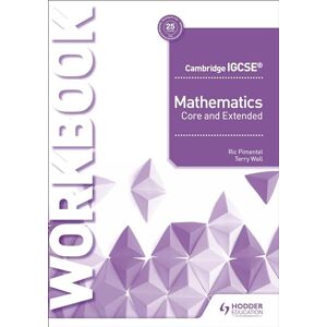 Pimentel, Ric Cambridge IGCSE Mathematics Core and Extended Workbook: Hodder Education Group Pimentel, Ric Cambridge IGCSE Mathematics Core and Extended Workbook: Hodder Education Group