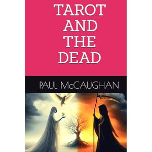 McCAUGHAN, PAUL TAROT AND THE DEAD McCAUGHAN, PAUL TAROT AND THE DEAD