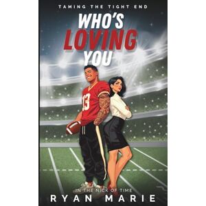 Marie, Ryan Who’s Loving You: In The Nick of Time, Book 2 Marie, Ryan Who’s Loving You: In The Nick of Time, Book 2