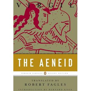 Virgil The Aeneid: (Penguin Classics Deluxe Edition) Virgil The Aeneid: (Penguin Classics Deluxe Edition)