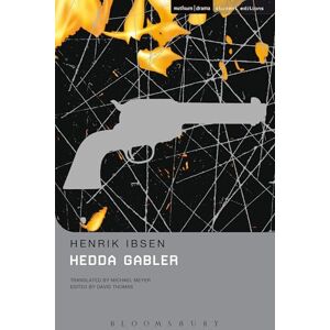 Henrik Ibsen Hedda Gabler (Student Editions) Henrik Ibsen Hedda Gabler (Student Editions)