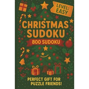 Schmitz, Nils Christmas Sudoku Book for Adults and Seniors Difficulty easy 800 Puzzles & Solutions, Easy Level: The Perfect Gift for Puzzle Lovers and Seniors Schmitz, Nils Christmas Sudoku Book for Adults and Seniors Difficulty easy 800 Puzzles & Solutions, Easy Level: The Perfect Gift for Puzzle Lovers and Seniors