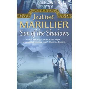 Marillier, Juliet Son of the Shadows: Book 2 (The Sevenwaters Trilogy) Marillier, Juliet Son of the Shadows: Book 2 (The Sevenwaters Trilogy)