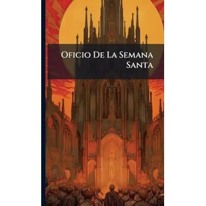 Anonymous Oficio De La Semana Santa Anonymous Oficio De La Semana Santa