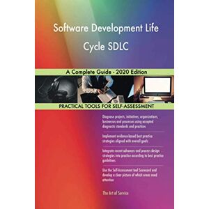 Gerardus Blokdyk Software Development Life Cycle SDLC A Complete Guide 2020 Edition Gerardus Blokdyk Software Development Life Cycle SDLC A Complete Guide 2020 Edition