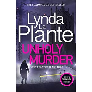 Plante, Lynda La Unholy Murder: The edge-of-your-seat Sunday Times bestselling crime thriller (Jane Tennison) Plante, Lynda La Unholy Murder: The edge-of-your-seat Sunday Times bestselling crime thriller (Jane Tennison)