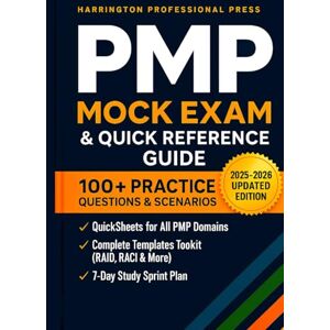 Professional Press, Harrington PMP Exam Prep 2025–2026: Quick Reference & Practice 100+ Questions, QuickSheets, and Templates Toolkit (Harrington PMP Sprint Series) Professional Press, Harrington PMP Exam Prep 2025–2026: Quick Reference & Practice 100+ Questions, QuickSheets, and Templates Toolkit (Harrington PMP Sprint Series)