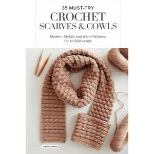 Publishers, Elite 35 Must-Try Crochet Scarves & Cowls: Modern, Stylish, and Warm Patterns for All Skill Levels Publishers, Elite 35 Must-Try Crochet Scarves & Cowls: Modern, Stylish, and Warm Patterns for All Skill Levels