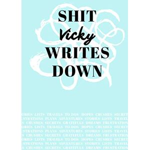 Fringe, Loveable Shit Vicky Writes Down: Personalized Teal Journal / Notebook (6 x 9 inch) with 110 wide ruled pages inside. Fringe, Loveable Shit Vicky Writes Down: Personalized Teal Journal / Notebook (6 x 9 inch) with 110 wide ruled pages inside.