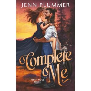 Plummer, Jenn Complete Me: Special Edition (Aspen Ridge Series: Special Edition) Plummer, Jenn Complete Me: Special Edition (Aspen Ridge Series: Special Edition)