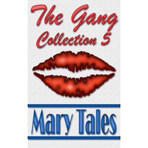 Tales, Mary The Gang Collection 5 (Meet the Gang) Tales, Mary The Gang Collection 5 (Meet the Gang)