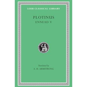 Plotinus, Plotinus Ennead, Volume V (Loeb Classical Library 444) Plotinus, Plotinus Ennead, Volume V (Loeb Classical Library 444)