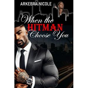 Nicole, Arkebra When the Hitman Choose You Nicole, Arkebra When the Hitman Choose You