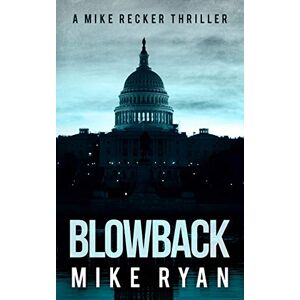 Ryan, Mike Blowback: Volume 4 (The Silencer Series) Ryan, Mike Blowback: Volume 4 (The Silencer Series)