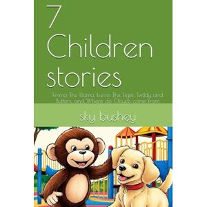 bushey, sky 7 Children stories: Emma The Llama, Lucas The Liger, Teddy and Butters, and Where do Clouds come from bushey, sky 7 Children stories: Emma The Llama, Lucas The Liger, Teddy and Butters, and Where do Clouds come from