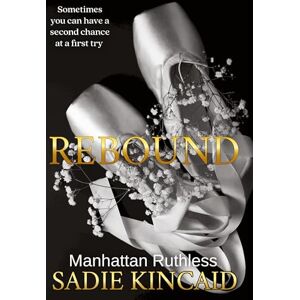 Kincaid, Sadie Rebound Kincaid, Sadie Rebound